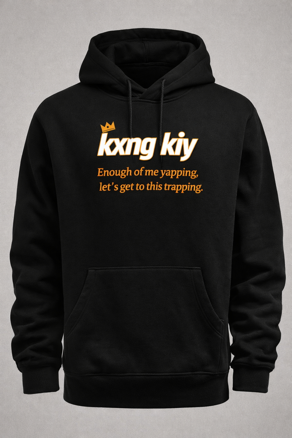 KXNG KIY – “Enough of Me Yapping, Let’s Get to This Trapping” Hoodie